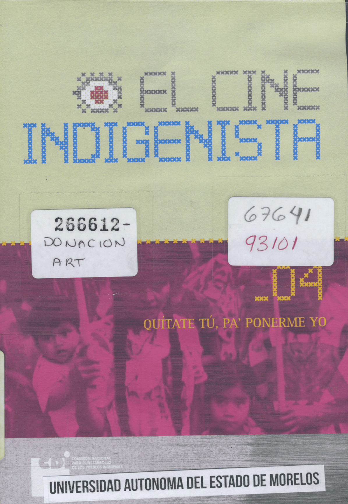 El Cine Indigenista, Quitate Tu, Pa Ponerme Yo