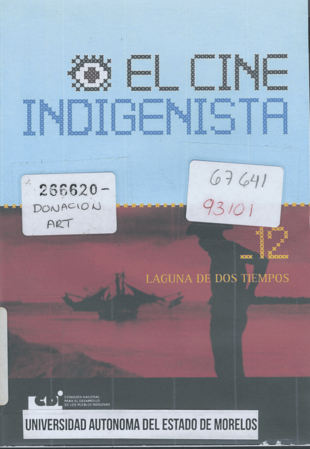 El Cine Indigenista, Laguna de Dos Tiempos