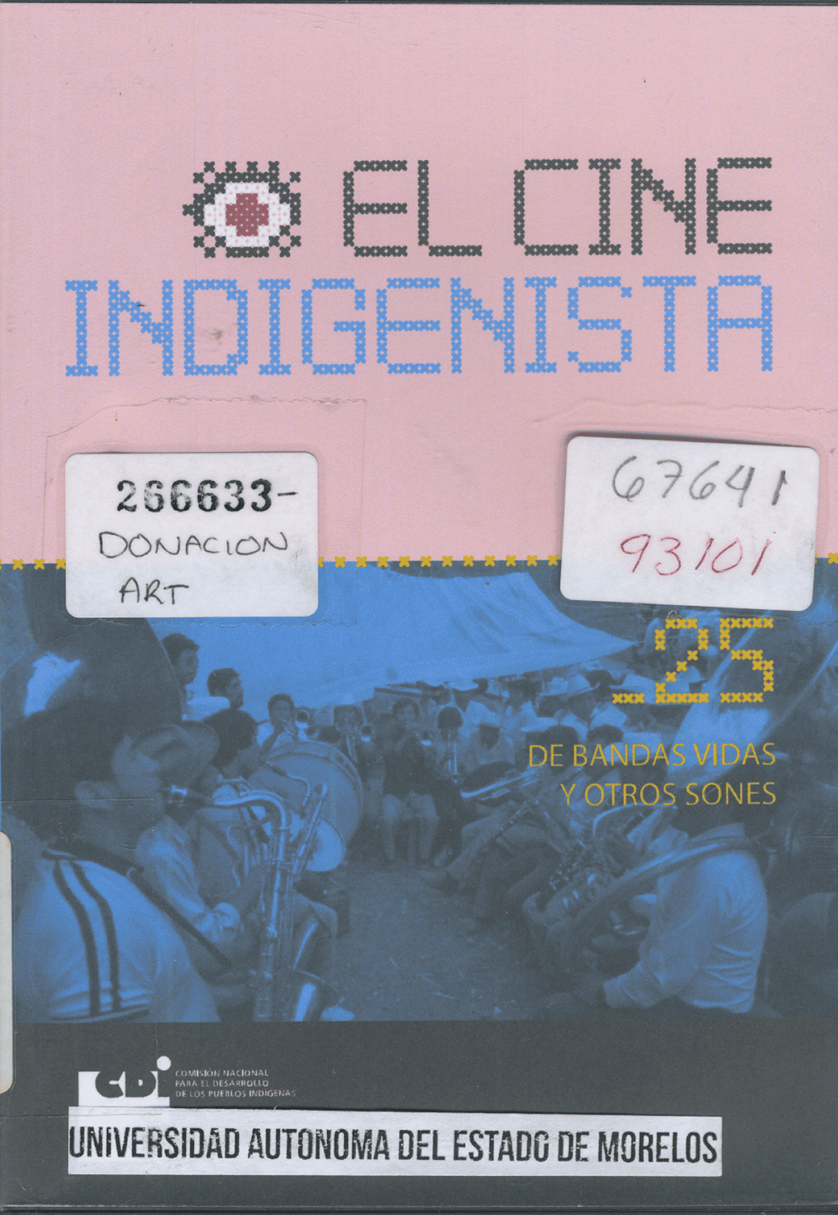 El Cine Indigenista, De Bandas Vidas y otros Sones