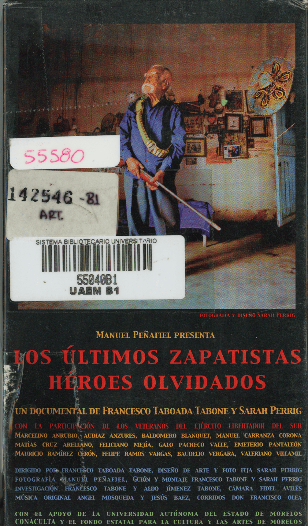 Los Ultimos Zapatistas. Heroes Olvidados