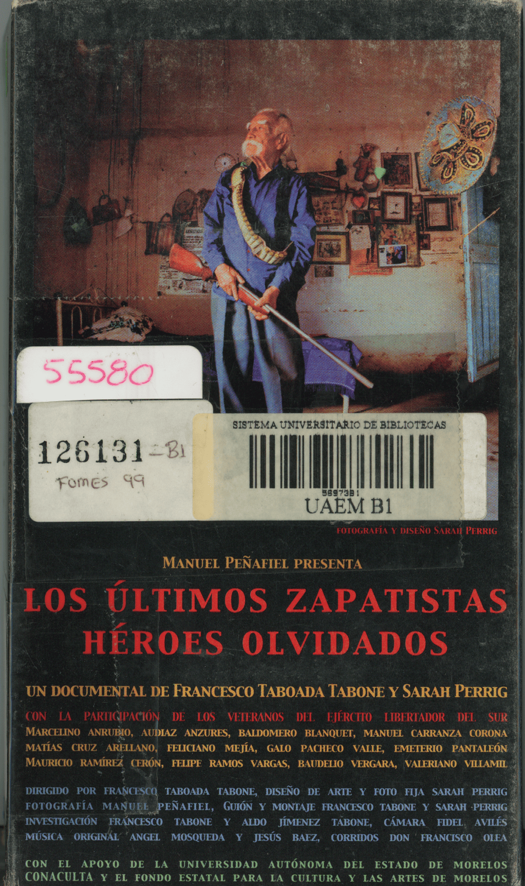 Los Ultimos Zapatistas. Heroes Olvidados