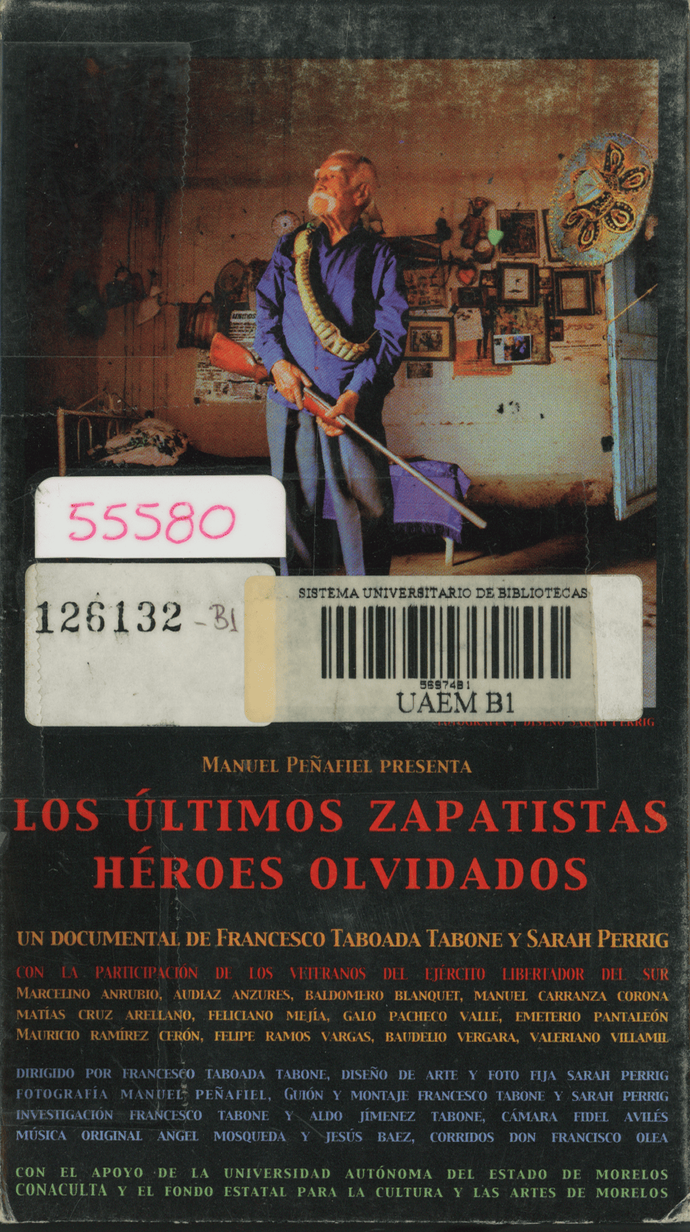 Los Ultimos Zapatistas. Heroes Olvidados