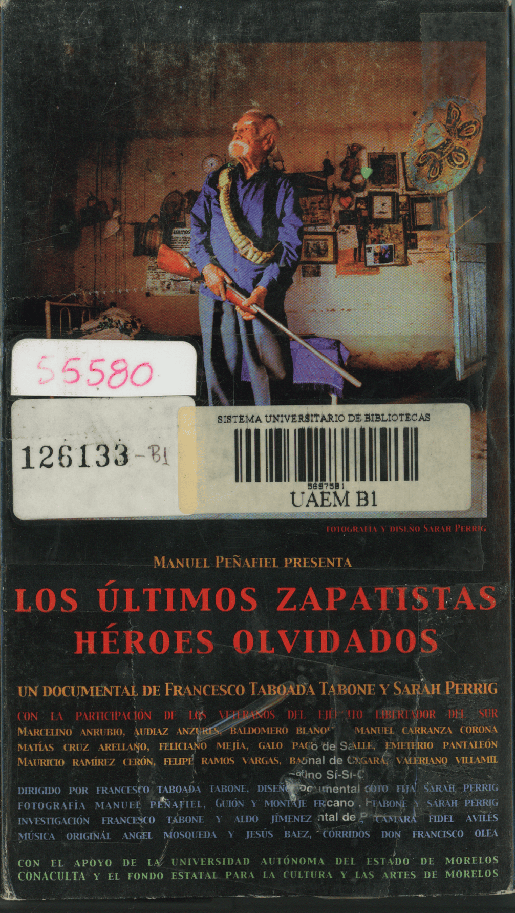 Los Ultimos Zapatistas. Heroes Olvidados