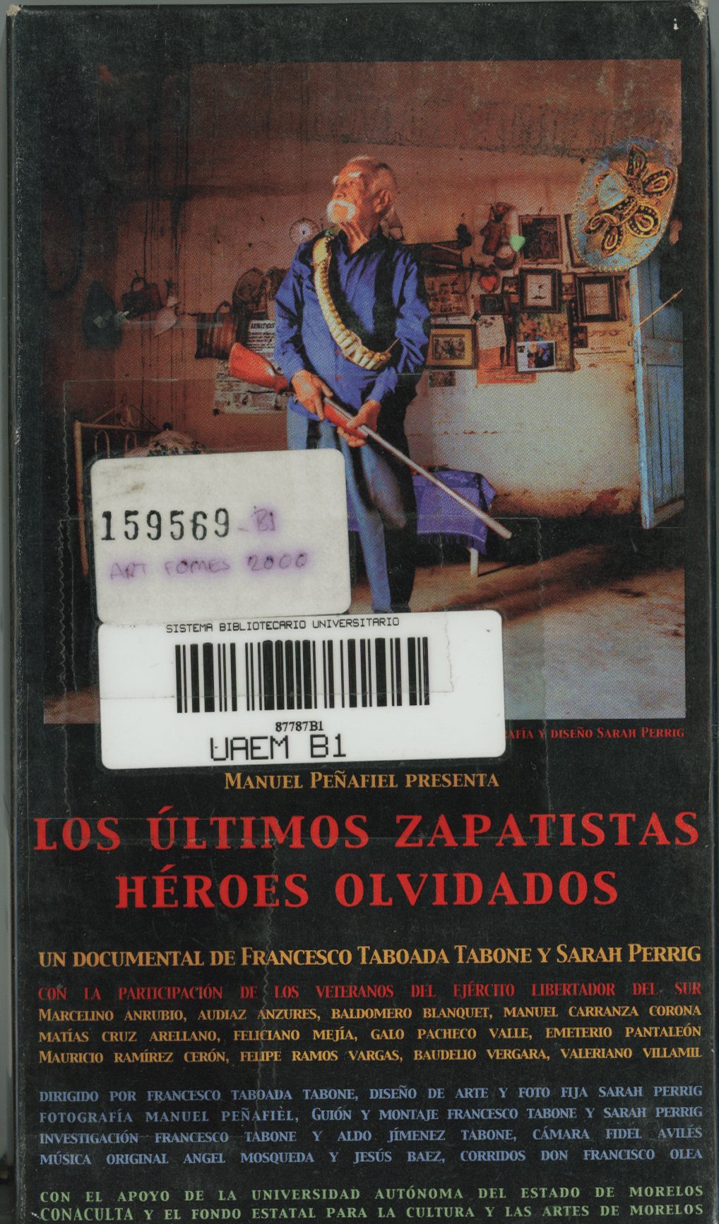 Los Ultimos Zapatistas. Heroes Olvidados